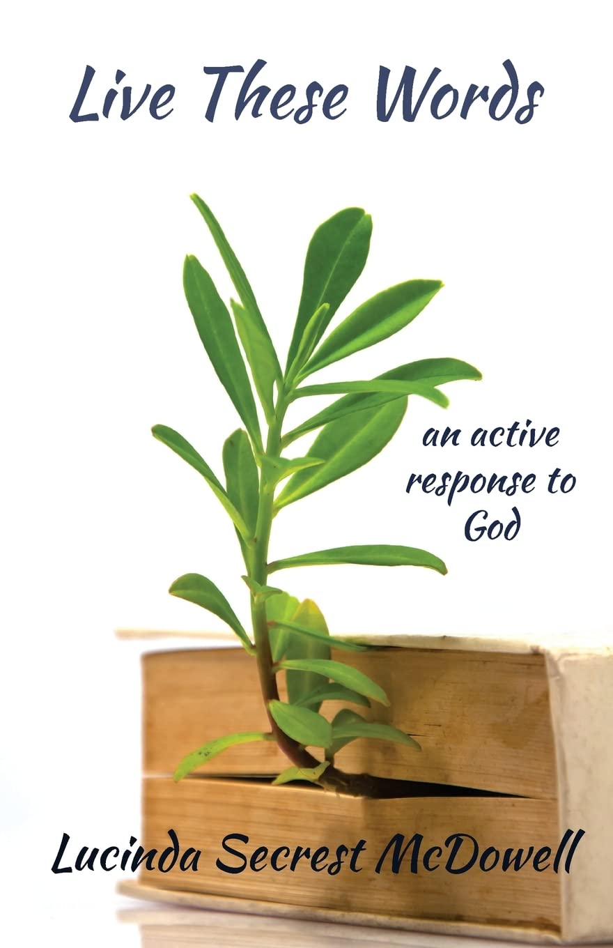 Live These Words: An Active Response to God