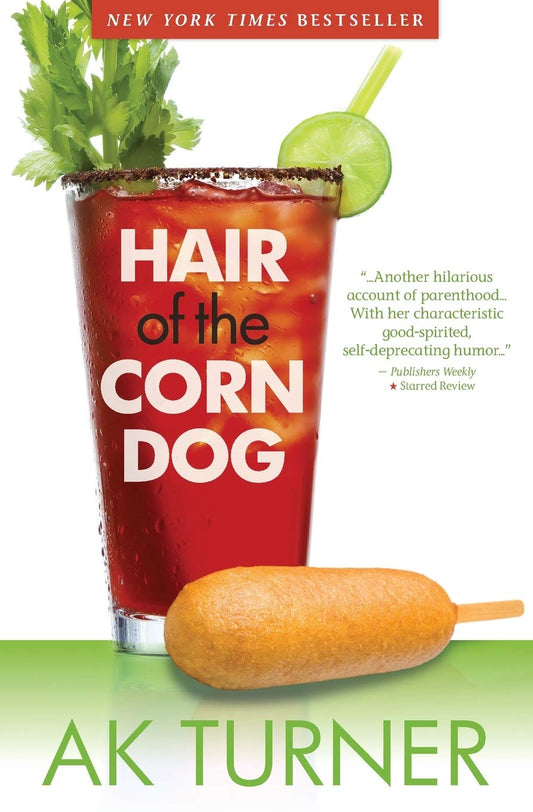 Hair of the Corn Dog (The Tales of Imperfection Series) - 7956