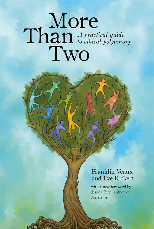 More Than Two: A Practical Guide to Ethical Polyamory (More Than Two Essentials) - 2638