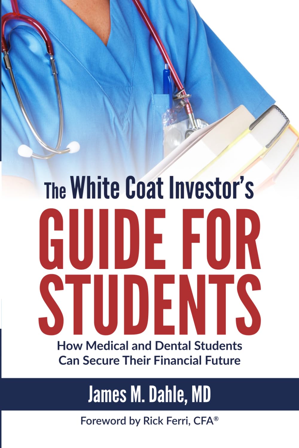 The White Coat Investor's Guide for Students: How Medical and Dental Students Can Secure Their Financial Future (The White Coat Investor Series) - 5814