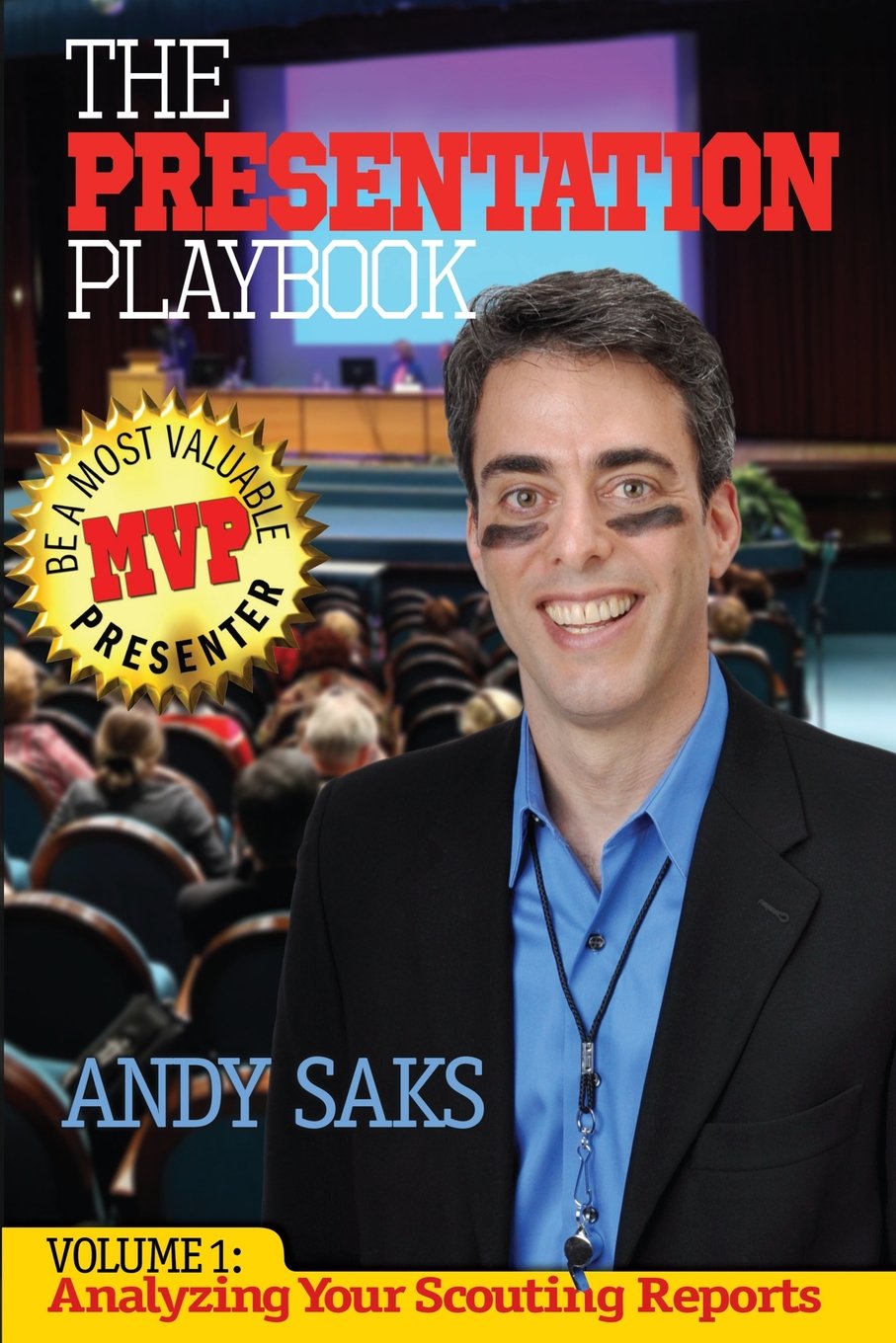 The Presentation Playbook: Be a Most Valuable Presenter (MVP): Volume 1: Analyzing Your Scouting Reports - 7447