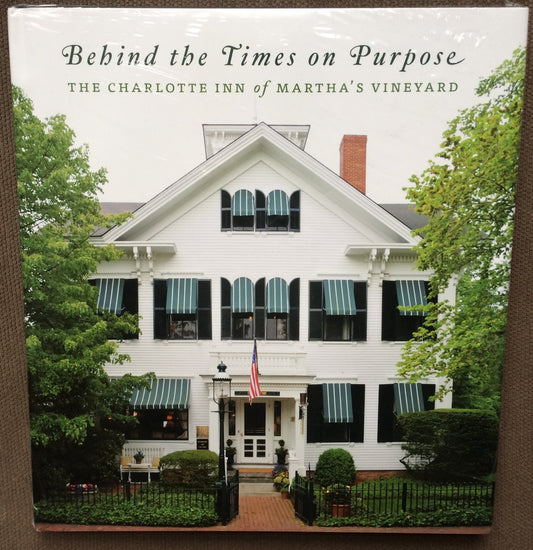 Behind the Times on Purpose: The Charlotte Inn of Martha's Vineyard