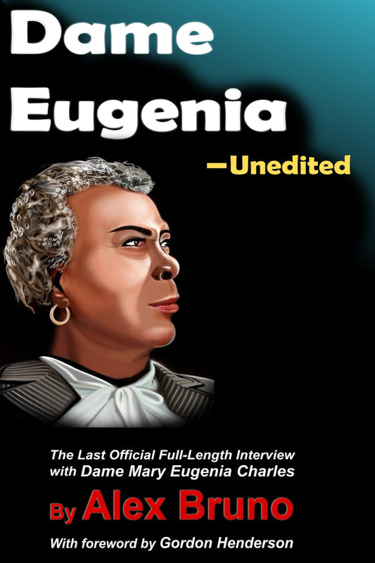 Dame Eugenia: Unedited (Dominica Political Leadership Legacy Series)