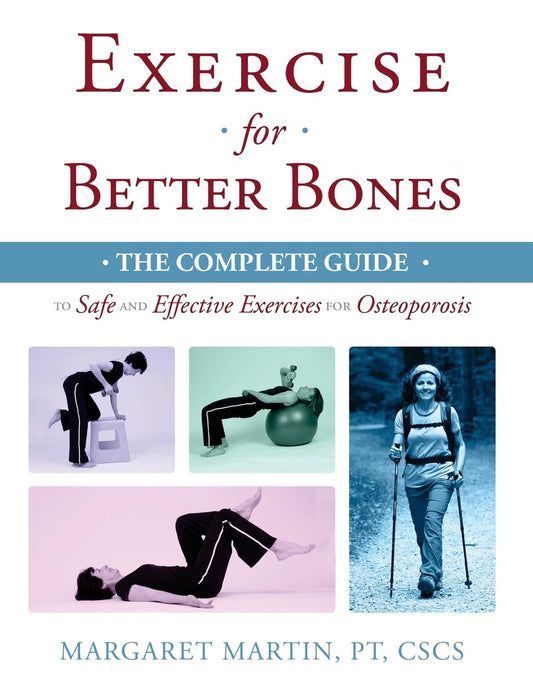Exercise for Better Bones: The Complete Guide to Safe and Effective Exercises for Osteoporosis - 79