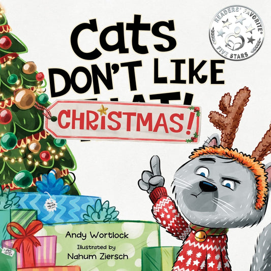Cats Don't Like Christmas!: A Hilarious Holiday Children's Book for Kids Ages 3-7 - 9279