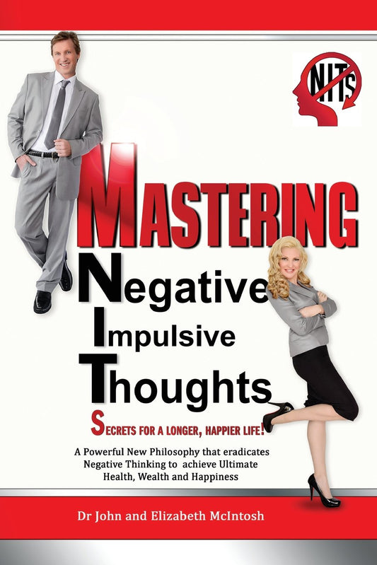 Mastering Negative Impulsive Thoughts (NITs): Secrets for a Longer, Happier Life! - 2714