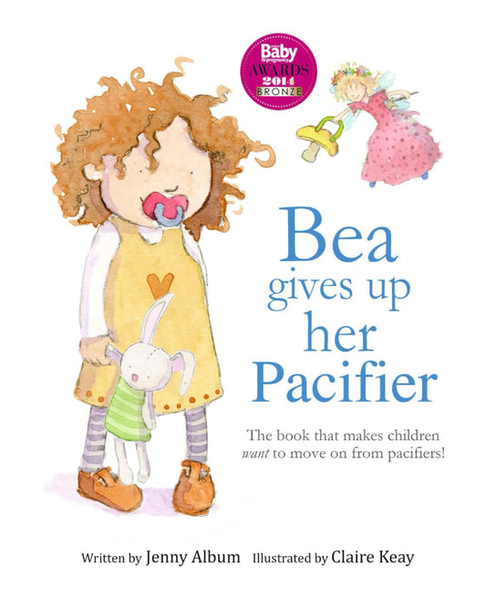 Bea Gives Up Her Pacifier: The book that makes children WANT to move on from pacifiers! - 8115