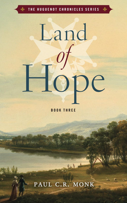 Land of Hope (The Huguenot Chronicles) - 8761