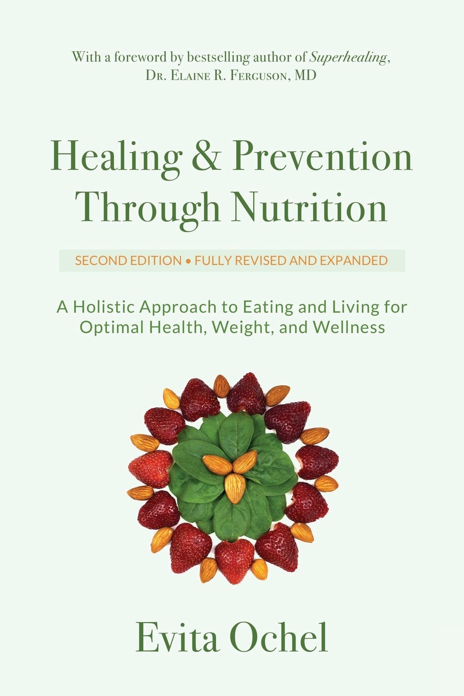 Healing & Prevention Through Nutrition: A Holistic Approach to Eating and Living for Optimal Health, Weight, and Wellness