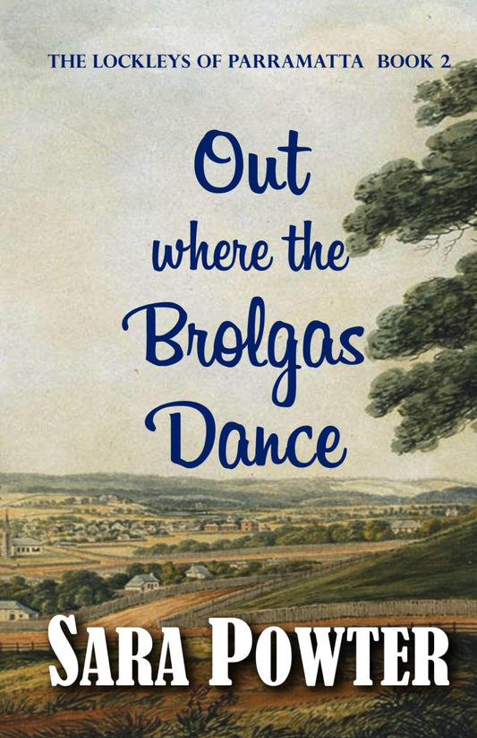 Out Where the Brolgas Dance (The Lockleys of Parramatta)