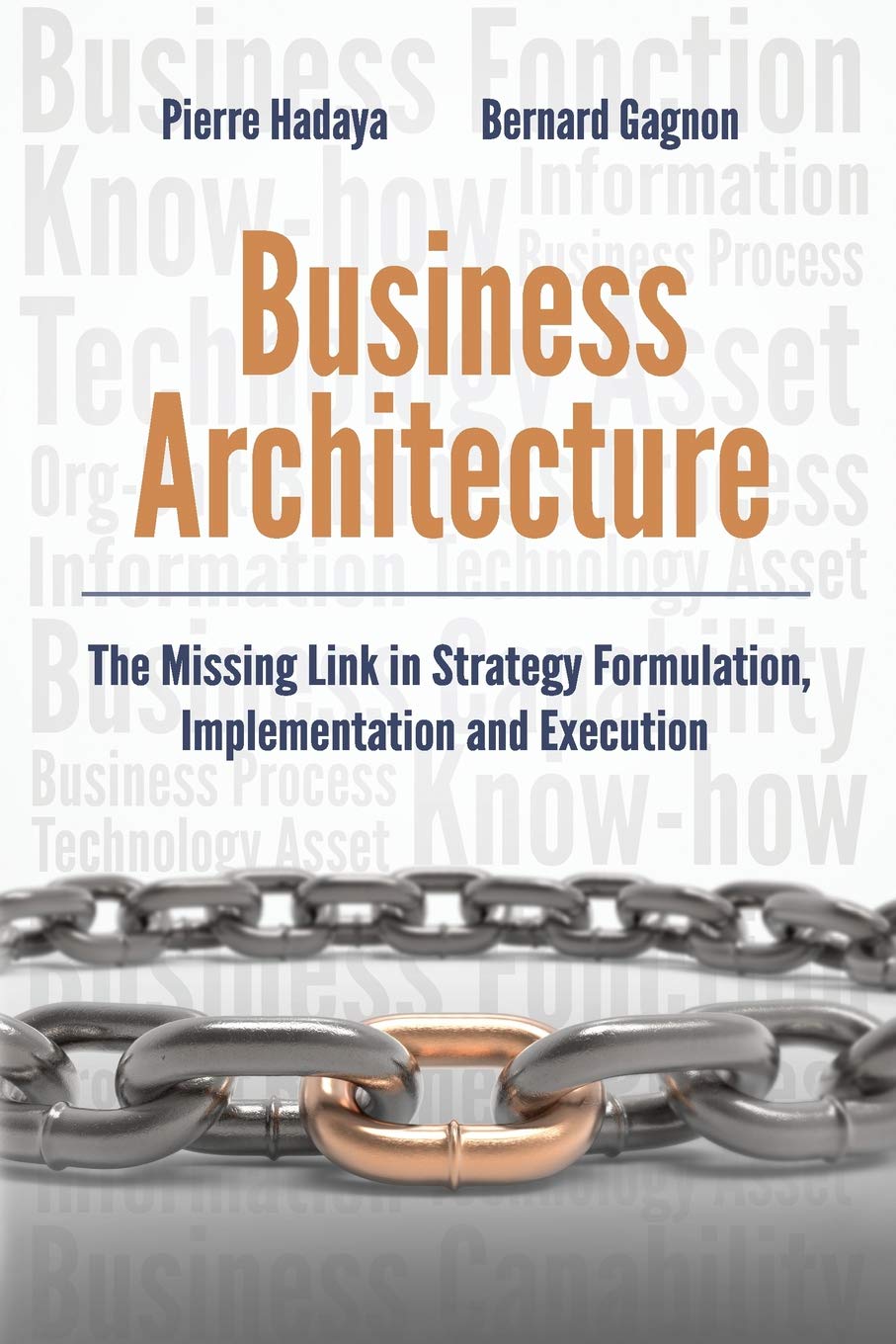 Business Architecture: The Missing Link in Strategy Formulation, Implementation and Execution - 734