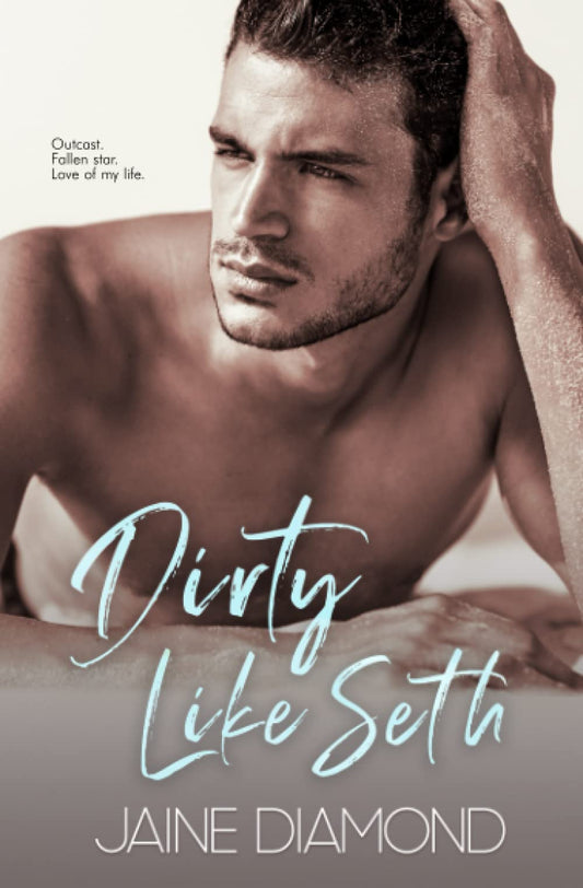 Dirty Like Seth: A Dirty Rockstar Romance (Dirty, Book 3) - 3299