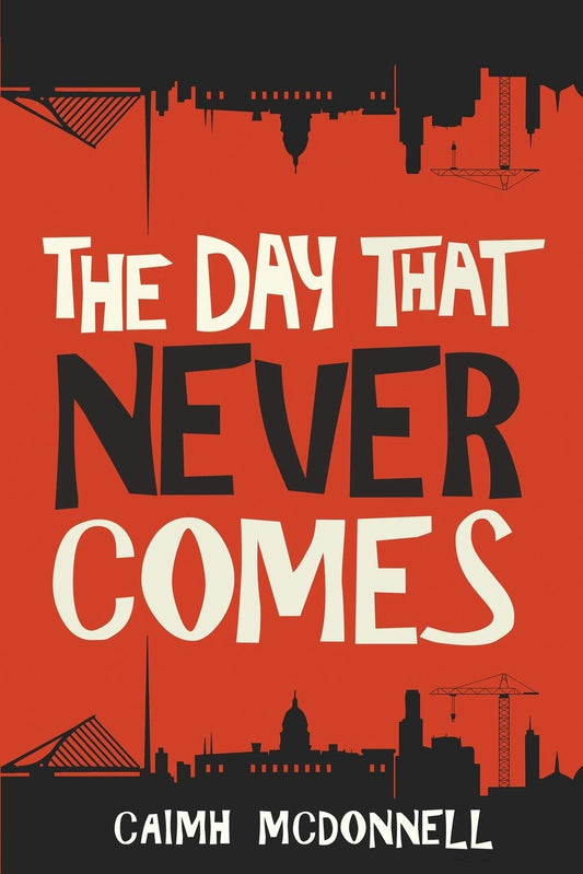 The Day That Never Comes (The Dublin Trilogy) - 2178