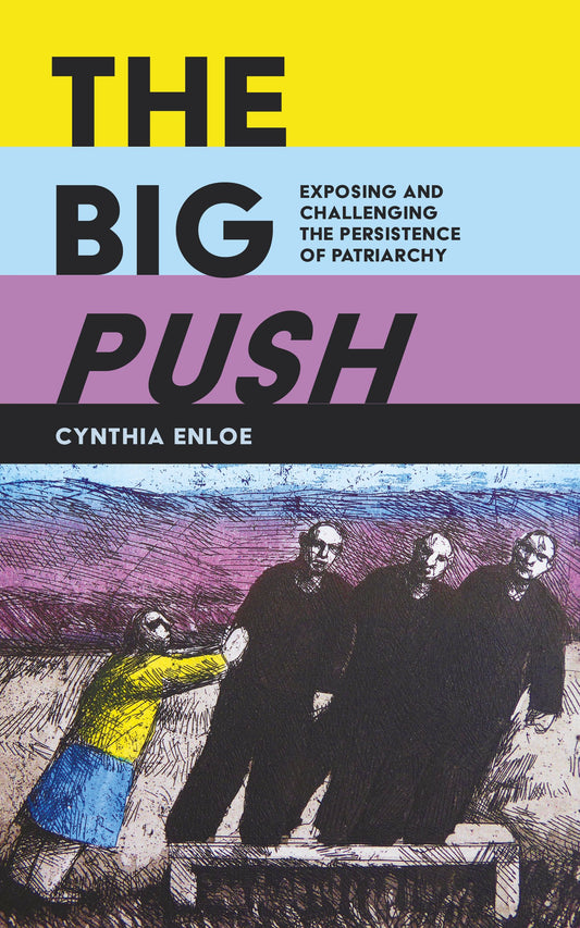 The Big Push: Exposing and challenging the persistence of patriarchy