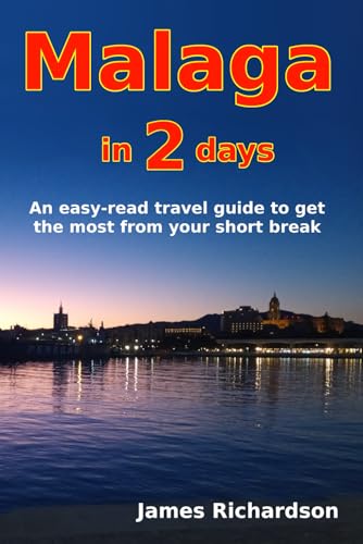 Malaga in 2 days: An easy-read travel guide to get the most from your short break (2 day guides) - 491