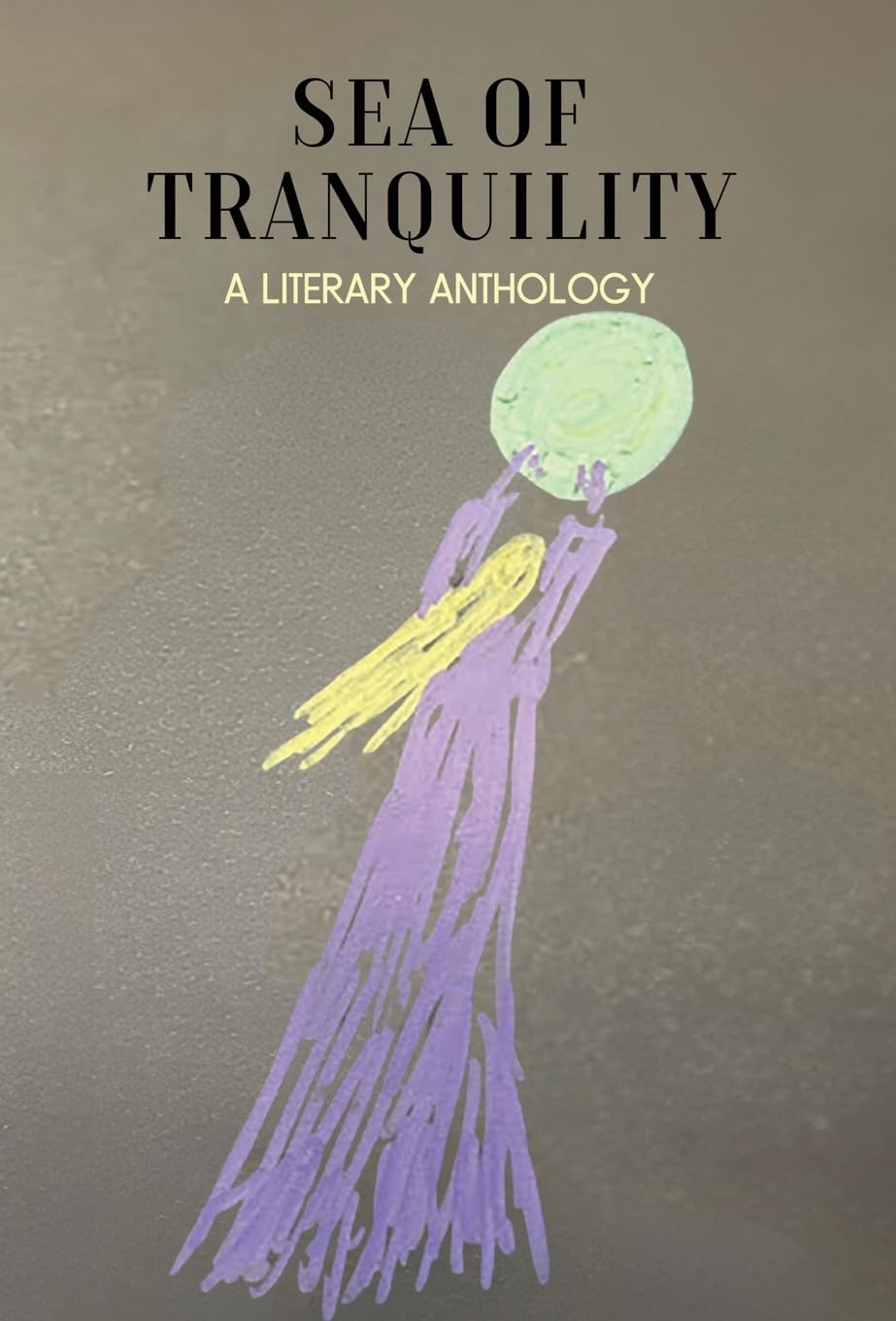 Sea of Tranquility: A Literary Anthology
