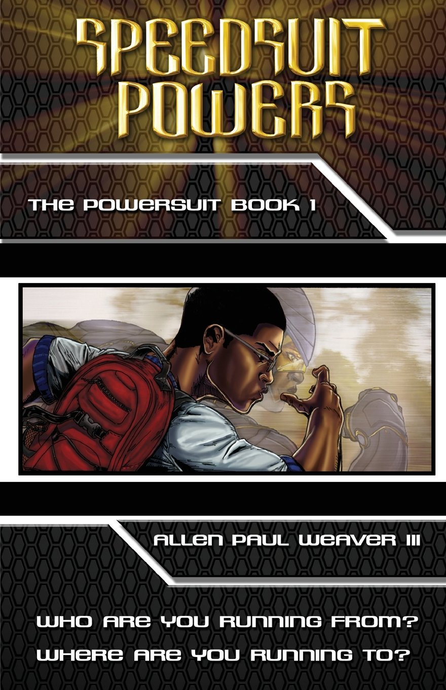 Speedsuit Powers: The Powersuit: Book One: Special Illustrated Edition (The Speedsuit Powers Series)