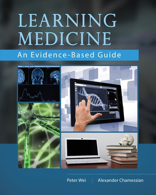 Learning Medicine: An Evidence-Based Guide - 9107