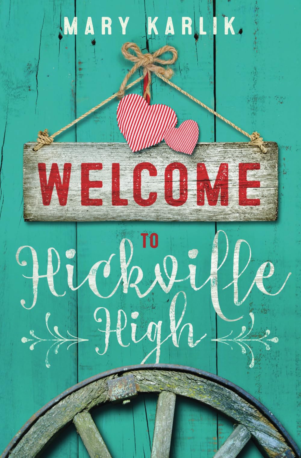 Welcome To Hickville High