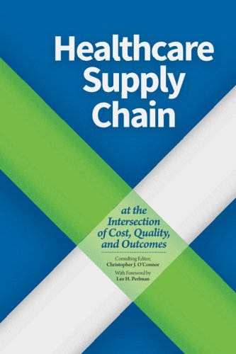 Healthcare Supply Chain: At the Intersection of Cost, Quality, and Outcomes