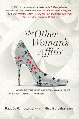 The Other Woman's Affair: Gambling Your Heart & Reclaiming Your Life When Your Partner is Married. - 5255