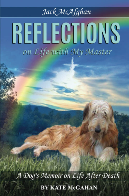 Jack McAfghan: Reflections on Life with my Master (Jack McAfghan Pet Loss Series) - 5221