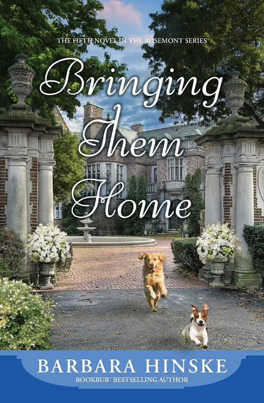 Bringing Them Home: The Fifth Novel in the Rosemont Series - 7646