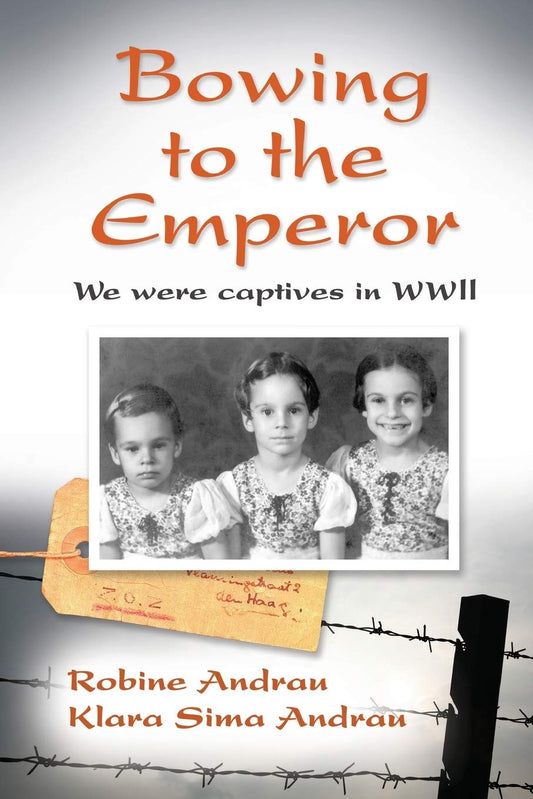 Bowing to the Emperor: We Were Captives in WWII - 758