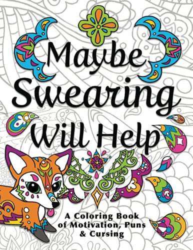 Maybe Swearing Will Help: Adult Coloring Book - 5059