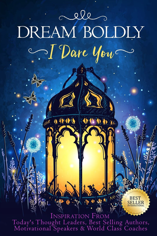 Dream Boldly: I Dare You