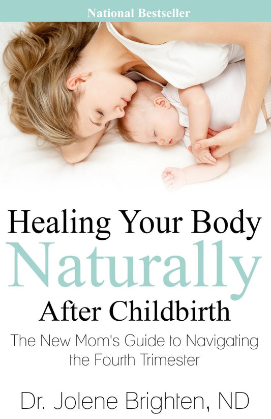 Healing Your Body Naturally After Childbirth: The New Mom's Guide to Navigating the Fourth Trimester - 4700