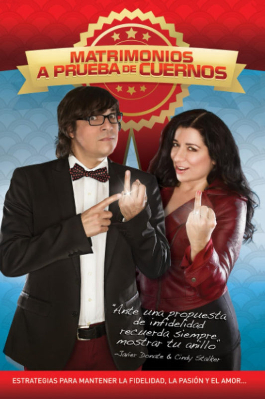 MATRIMONIOS A PRUEBA DE CUERNOS: Estrategias para mantener la fidelidad, la pasión y el amor... (Spanish Edition)