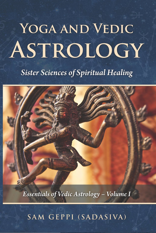 Yoga and Vedic Astrology - Sister Sciences of Spiritual Healing