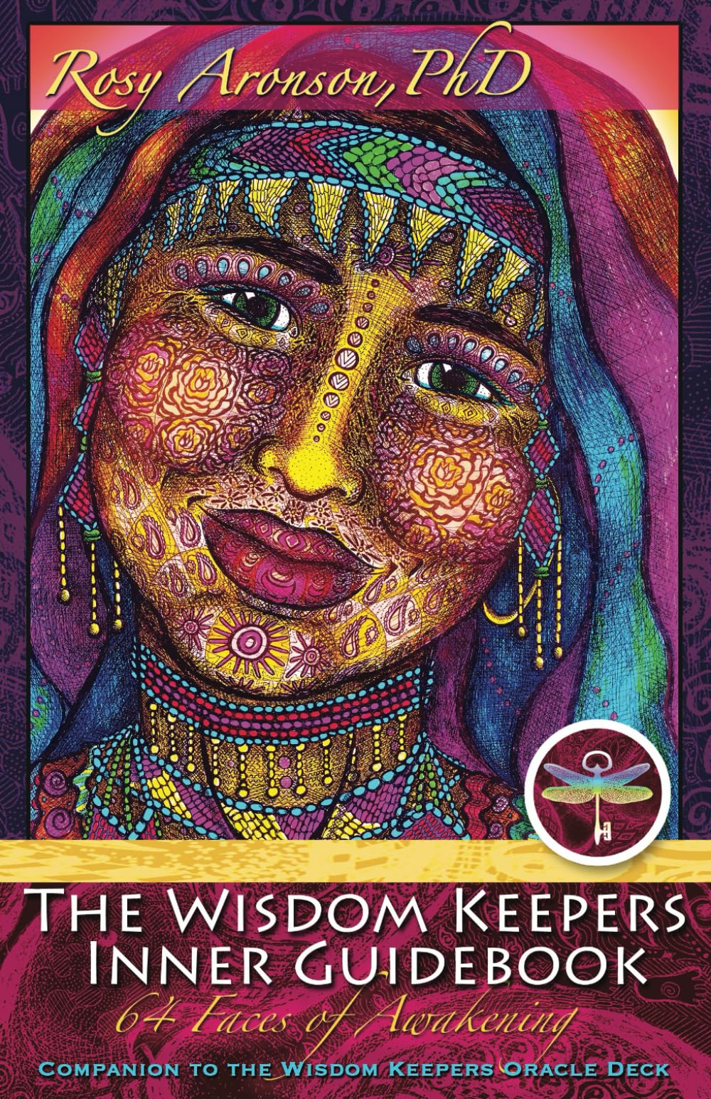 The Wisdom Keepers Inner Guidebook: 64 Faces of Awakening