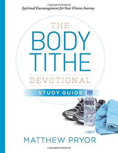 The Body Tithe Devotional Study Guide - 7015