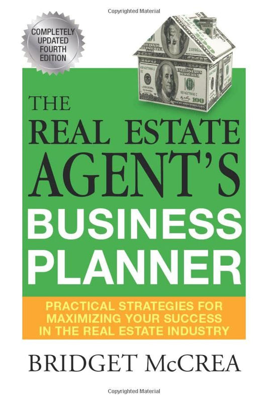 The Real Estate Agent's Business Planner: Practical Strategies for Maximizing Your Success in the Real Estate Industry - 7066