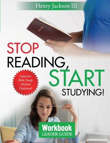 Stop Reading Start Studying Workbook - Leader Guide: Inductive Bible Study Method Explained - 8692