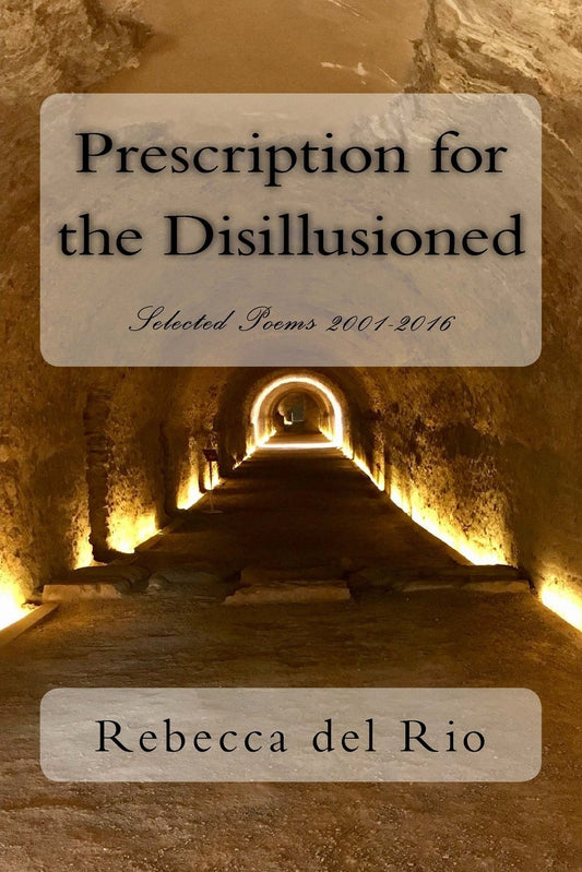 Prescription for the Disillusioned: Selected Poems 2001-2016 - 8927