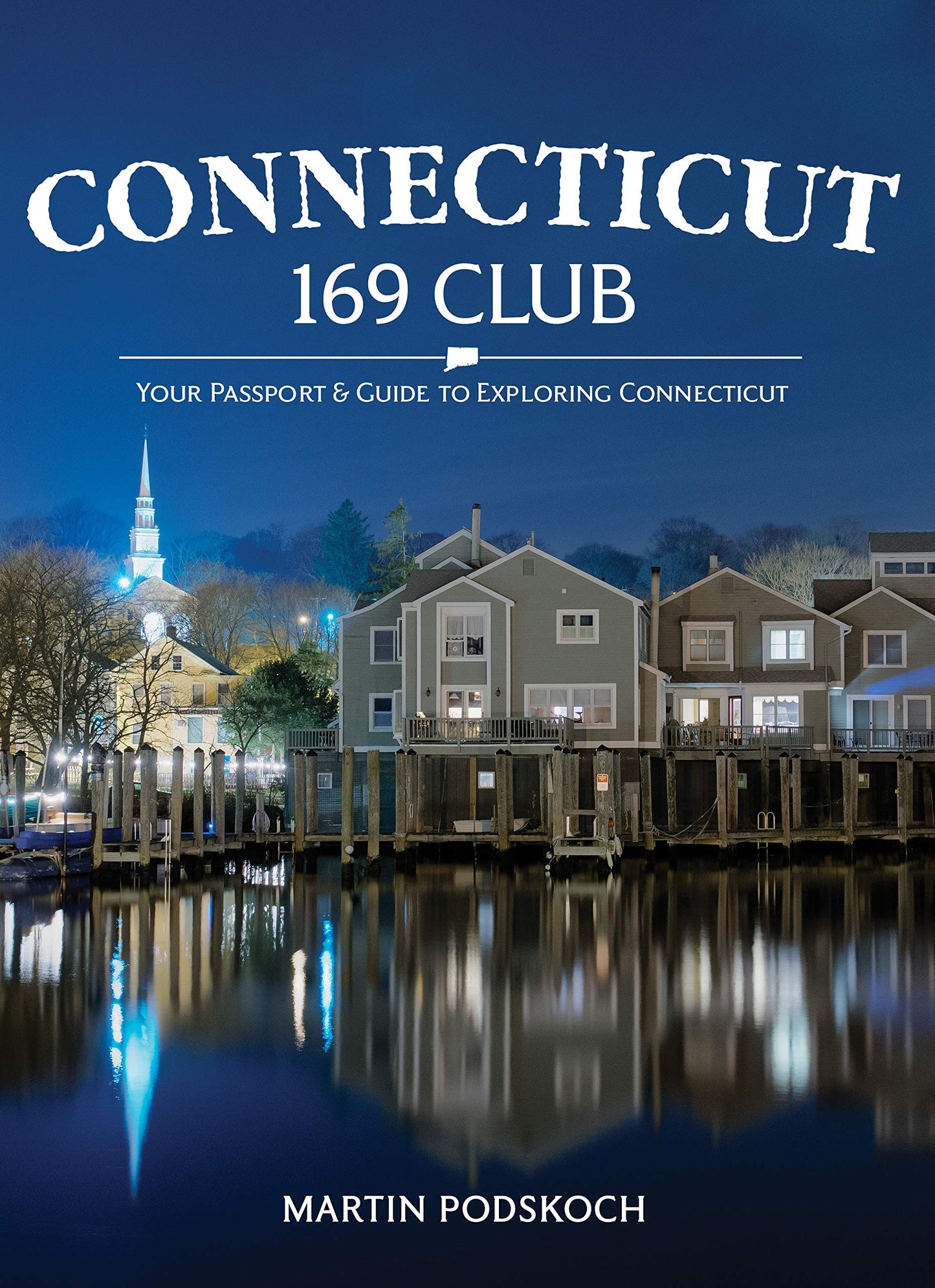 Connecticut 169 Club: Your Passport & Guide to Exploring Connecticut.