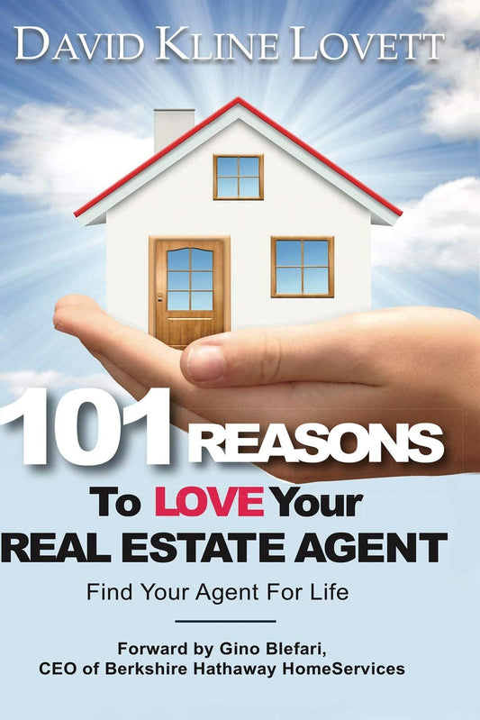 101 Reasons to Love Your Real Estate Agent: Find Your Agent for Life - 9716