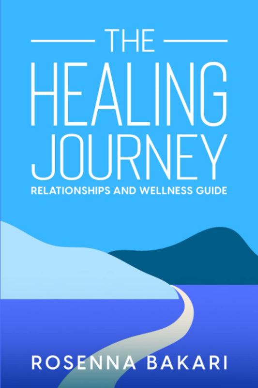 The Healing Journey: Relationships Health and Wellness Guide - 15