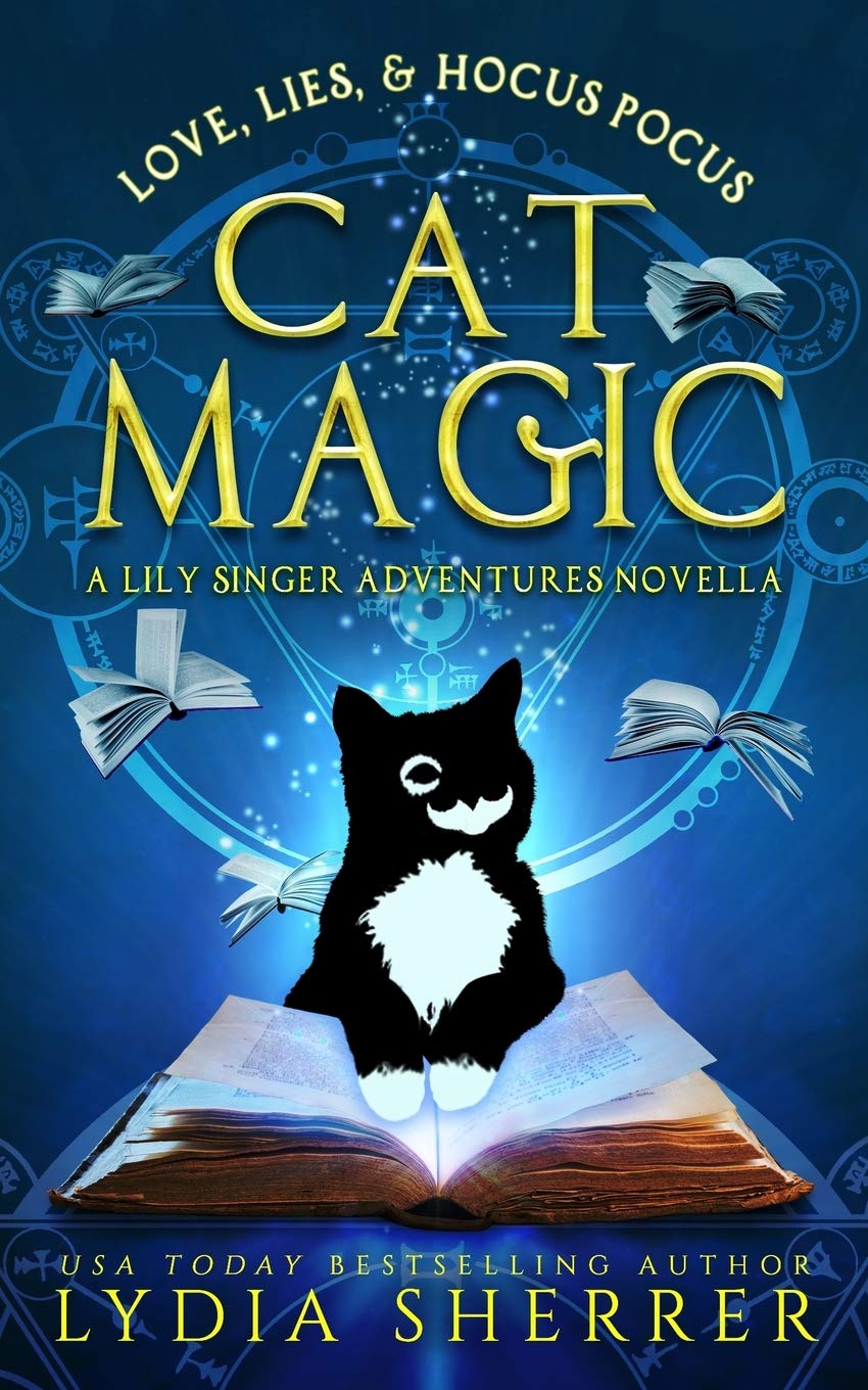 Love, Lies, and Hocus Pocus Cat Magic: A Lily Singer Adventures Novella (A Lily Singer Cozy Fantasy Adventure)