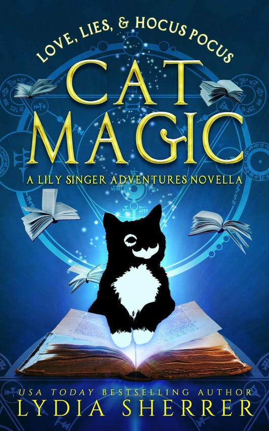 Love, Lies, and Hocus Pocus Cat Magic: A Lily Singer Adventures Novella (A Lily Singer Cozy Fantasy Adventure)