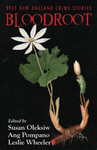Bloodroot: Best New England Crime Stories - 9707