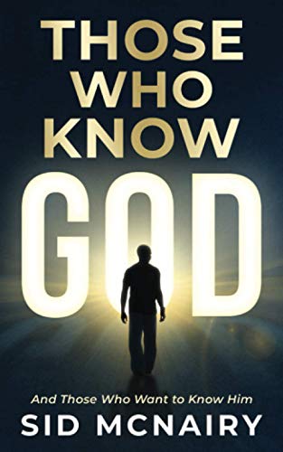Those Who Know God: And Those Who Want to Know Him - 8848