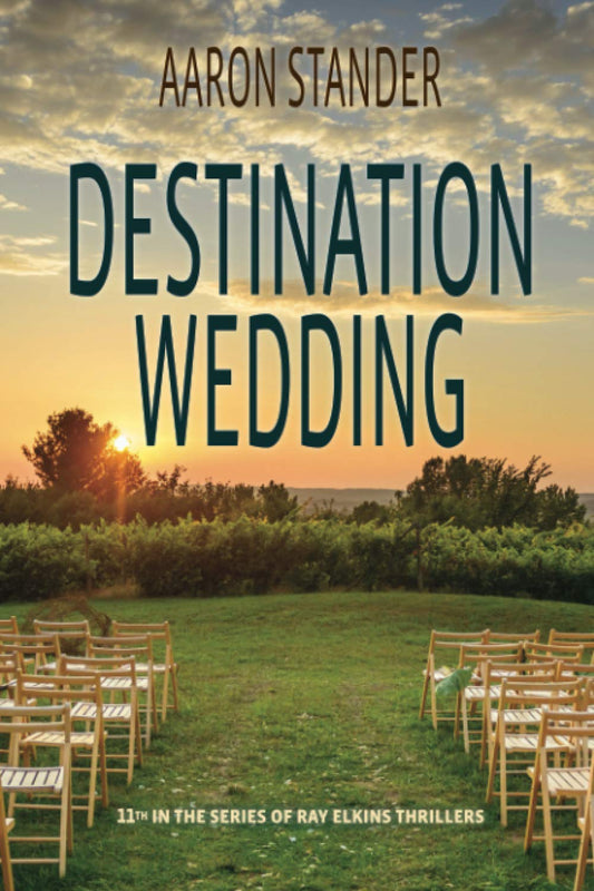 Destination Wedding (Ray Elkins Thriller)
