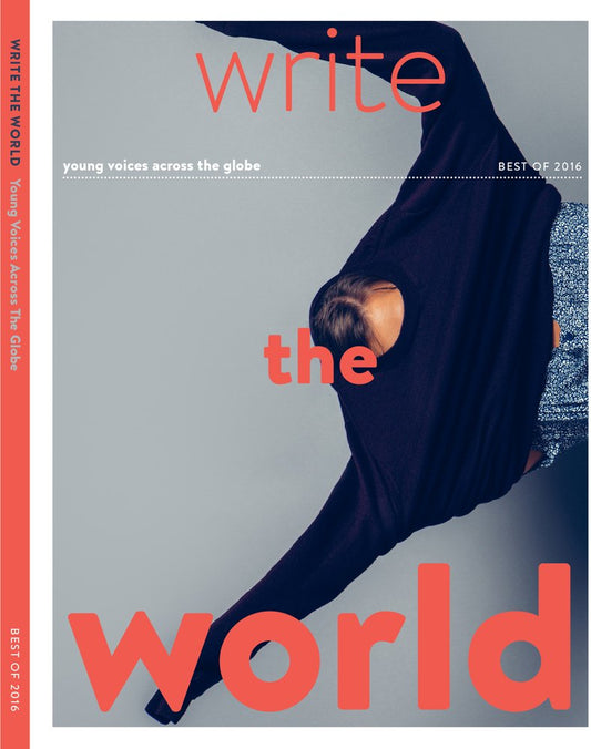 Write the World Best of 2016: Young Voices Across the Globe