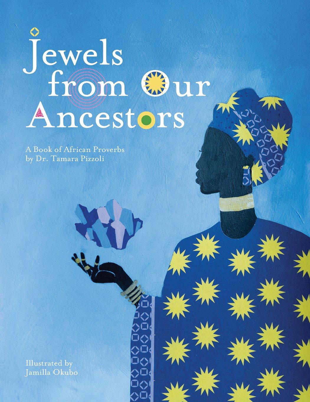 Jewels From Our Ancestors: A Book of African Proverbs - 379