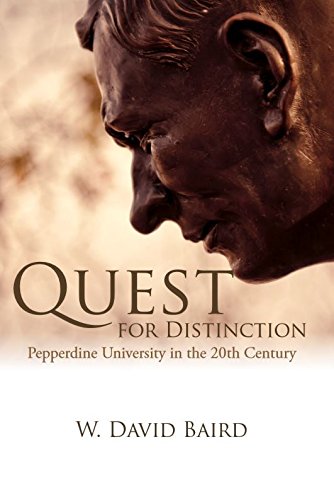 Quest for Distinction: Pepperdine University in the 20th Century
