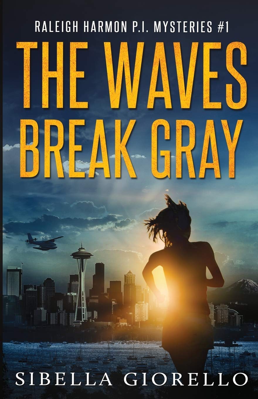 The Waves Break Gray: Book 1 in the Raleigh Harmon P.I. mysteries (Raleigh Harmon PI Series) - 2286